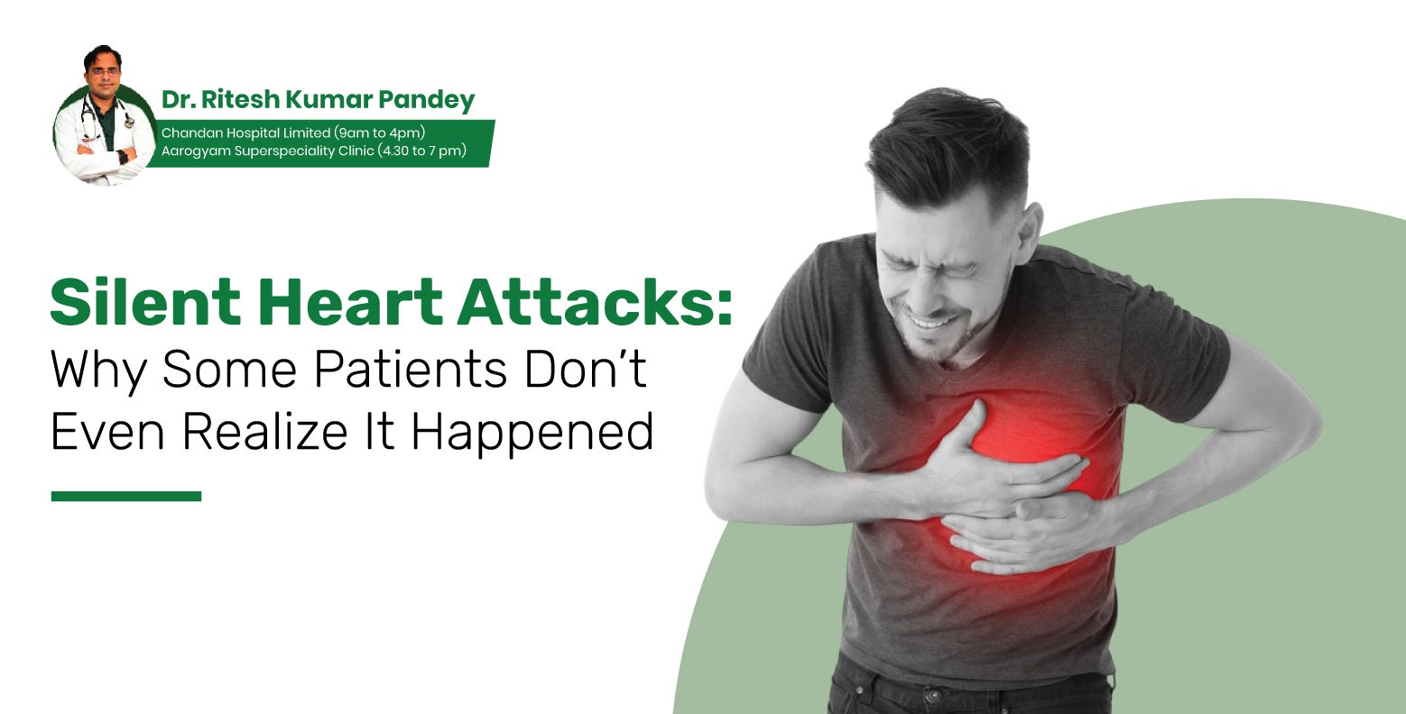 Silent Heart Attacks: Why Some Patients Don’t Even Realize It Happened